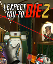 I Expect You To Die 2